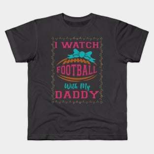 I Watch Football With My Daddy print Kids T-Shirt